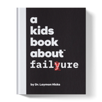 A Kids Book About Failure!