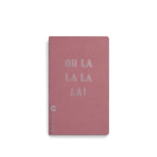 Oh La La La! Notebook